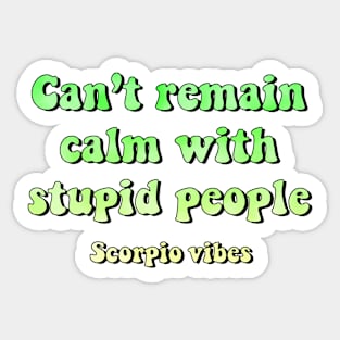 Can't remain calm scorpio groovy sayings astrology zodiac 70s 80s aesthetic Sticker